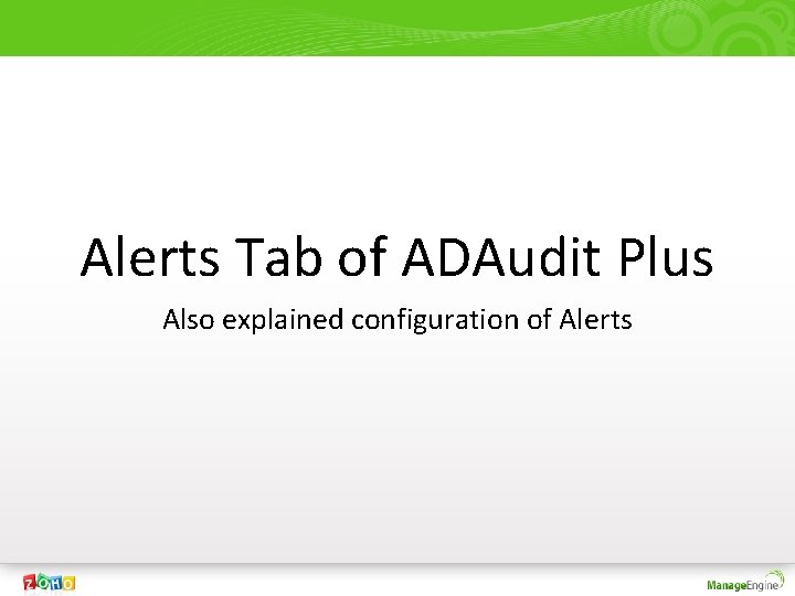 Alerts Tab of ADAudit Plus Also explained configuration of Alerts 