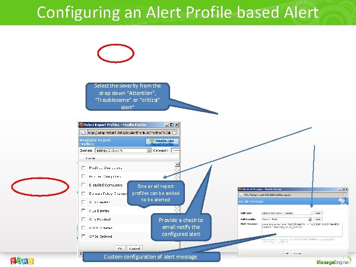 Configuring an Alert Profile based Alert Select the severity from the drop down “Attention”,