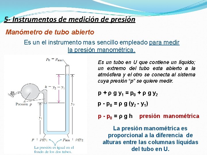 5 - Instrumentos de medición de presión Manómetro de tubo abierto Es un el 5 - Instrumentos de medición de presión Manómetro de tubo abierto Es un el