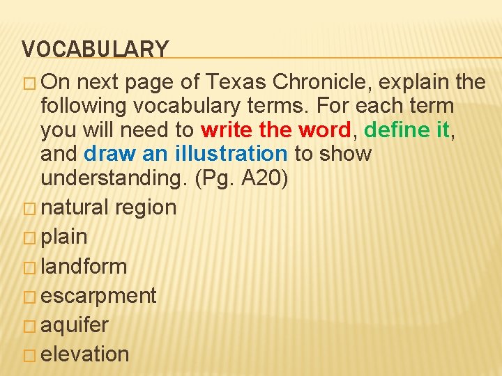 VOCABULARY � On next page of Texas Chronicle, explain the following vocabulary terms. For