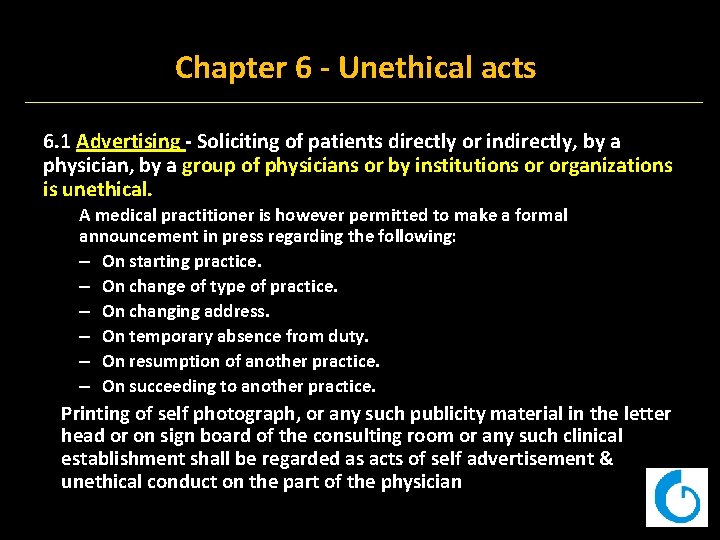 Chapter 6 Unethical acts 6. 1 Advertising Soliciting of patients directly or indirectly, by