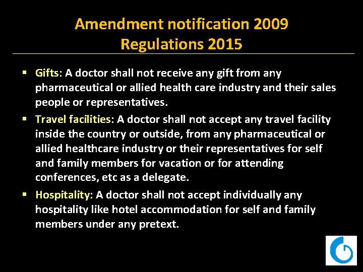 Amendment notification 2009 Regulations 2015 § Gifts: A doctor shall not receive any gift