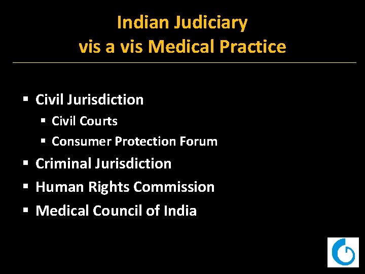 Indian Judiciary vis a vis Medical Practice § Civil Jurisdiction § Civil Courts §