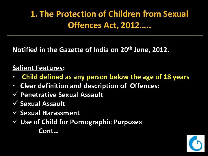 1. The Protection of Children from Sexual Offences Act, 2012…. . Notified in the