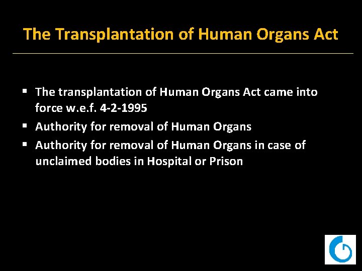 The Transplantation of Human Organs Act § The transplantation of Human Organs Act came