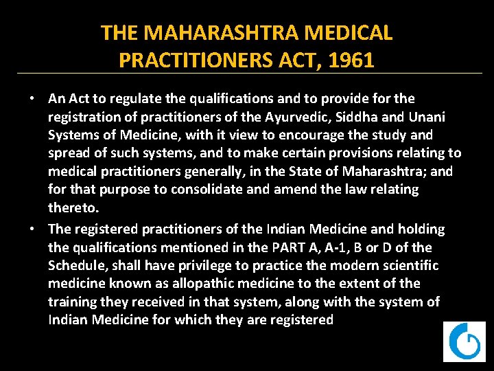 THE MAHARASHTRA MEDICAL PRACTITIONERS ACT, 1961 • An Act to regulate the qualifications and