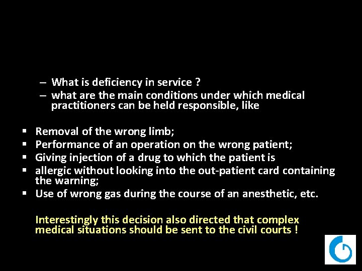 – What is deficiency in service ? – what are the main conditions under