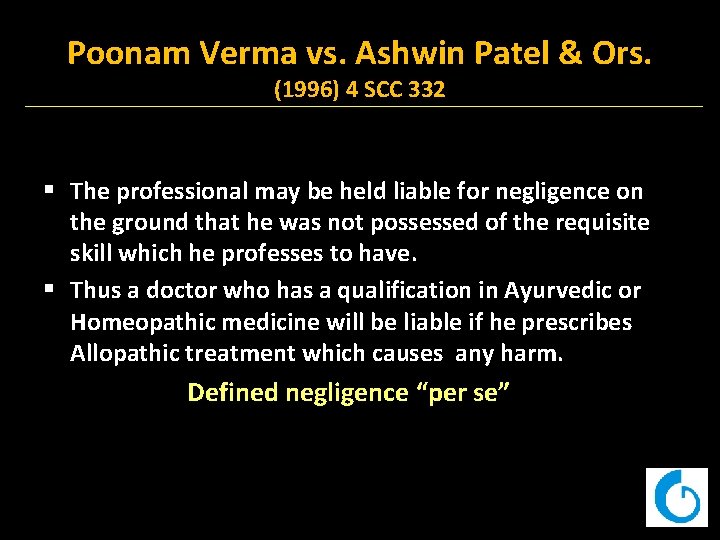 Poonam Verma vs. Ashwin Patel & Ors. (1996) 4 SCC 332 § The professional
