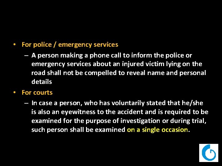  • For police / emergency services – A person making a phone call