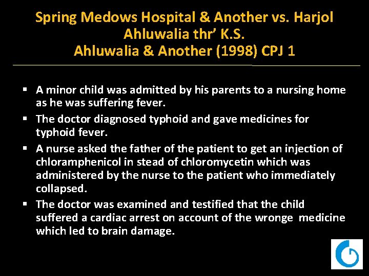 Spring Medows Hospital & Another vs. Harjol Ahluwalia thr’ K. S. Ahluwalia & Another