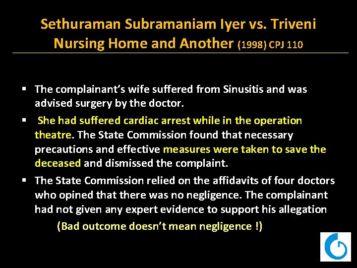 Sethuraman Subramaniam Iyer vs. Triveni Nursing Home and Another (1998) CPJ 110 § The