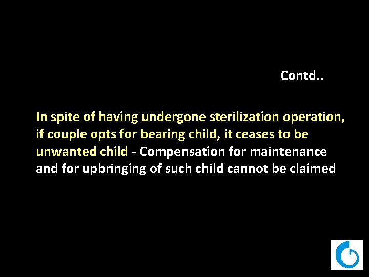 Contd. . In spite of having undergone sterilization operation, if couple opts for bearing