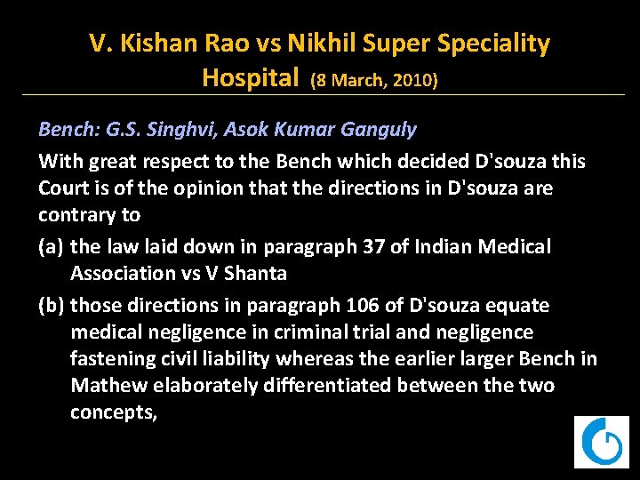 V. Kishan Rao vs Nikhil Super Speciality Hospital (8 March, 2010) Bench: G. S.