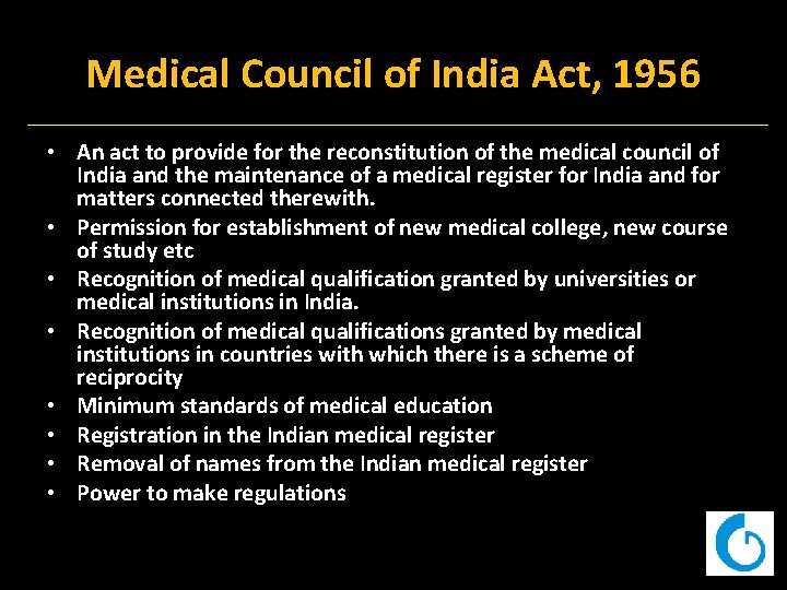 Medical Council of India Act, 1956 • An act to provide for the reconstitution