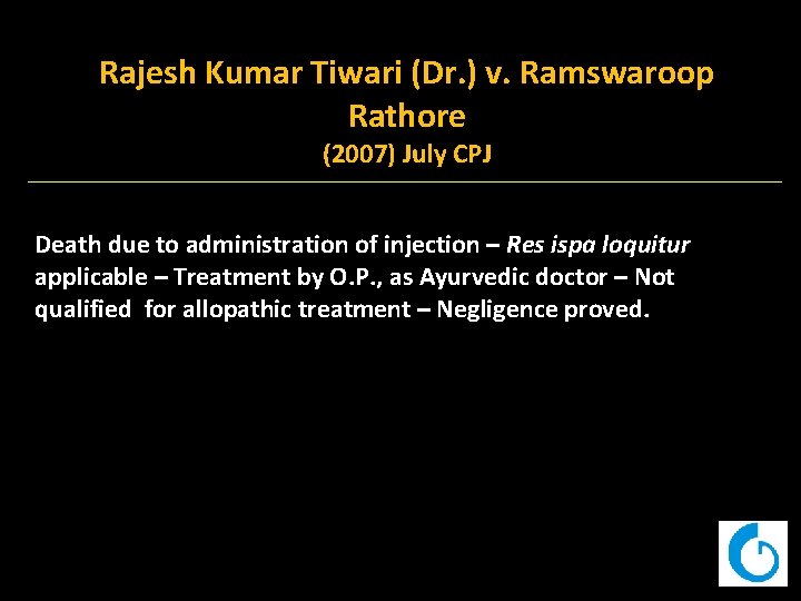 Rajesh Kumar Tiwari (Dr. ) v. Ramswaroop Rathore (2007) July CPJ Death due to