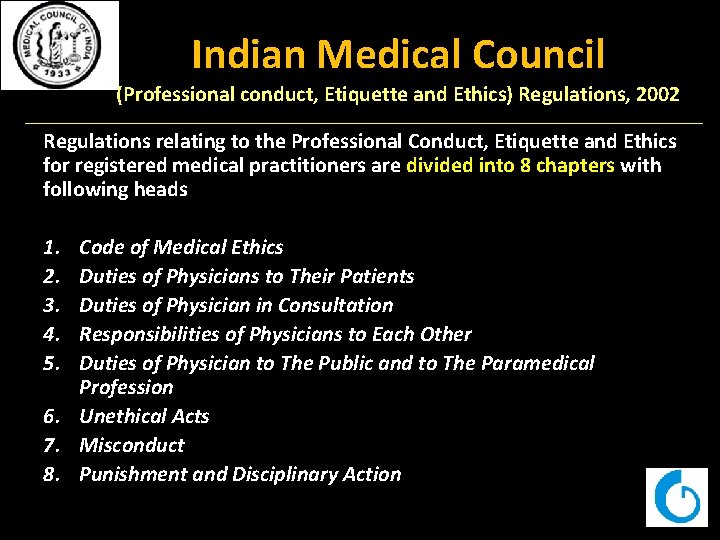 Indian Medical Council (Professional conduct, Etiquette and Ethics) Regulations, 2002 Regulations relating to the