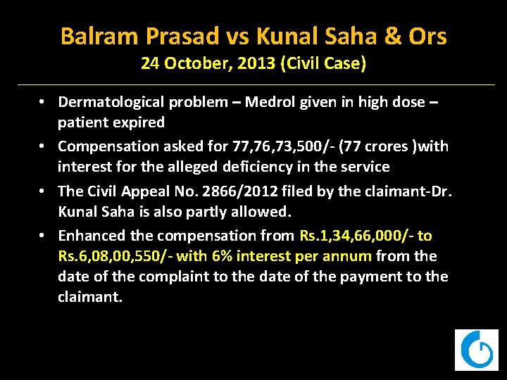 Balram Prasad vs Kunal Saha & Ors 24 October, 2013 (Civil Case) • Dermatological