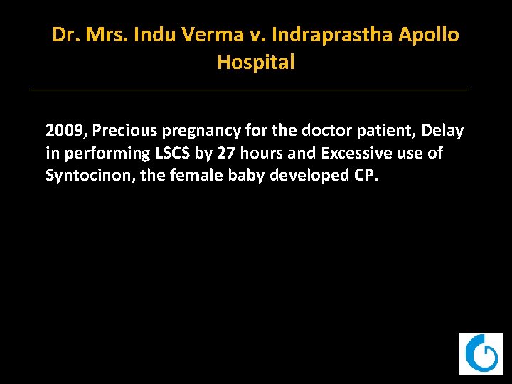 Dr. Mrs. Indu Verma v. Indraprastha Apollo Hospital 2009, Precious pregnancy for the doctor