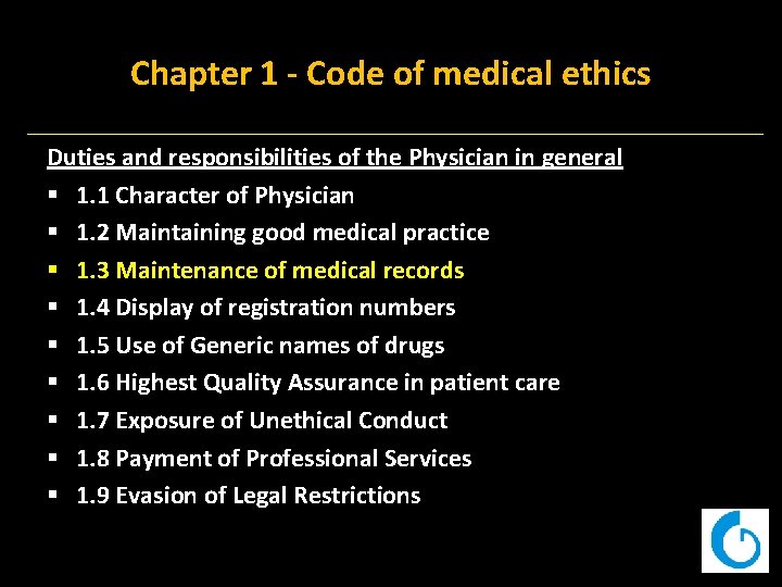 Chapter 1 Code of medical ethics Duties and responsibilities of the Physician in general