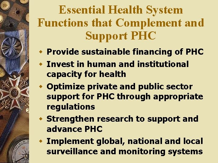 Essential Health System Functions that Complement and Support PHC w Provide sustainable financing of