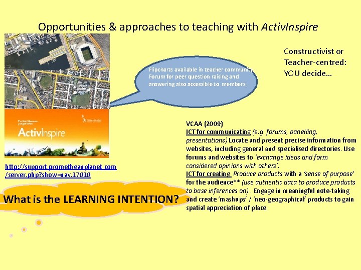 Opportunities & approaches to teaching with Activ. Inspire Flipcharts available in teacher community. Forum