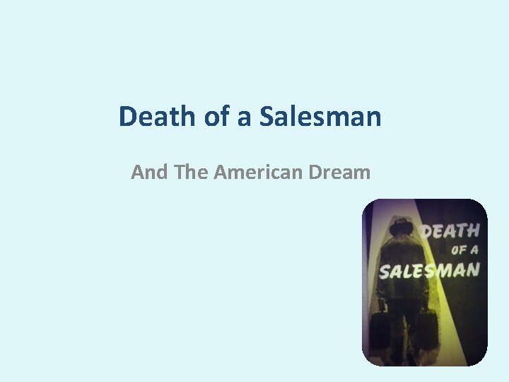 Death of a Salesman And The American Dream 