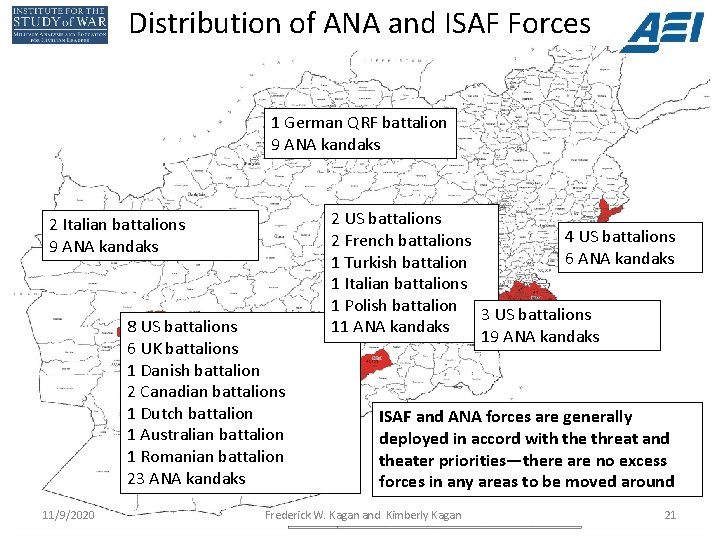 Distribution of ANA and ISAF Forces 1 German QRF battalion 9 ANA kandaks 2