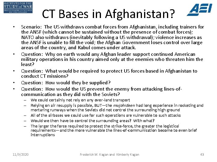 CT Bases in Afghanistan? • • • Scenario: The US withdraws combat forces from
