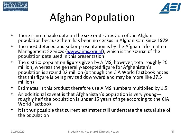Afghan Population • There is no reliable data on the size or distribution of