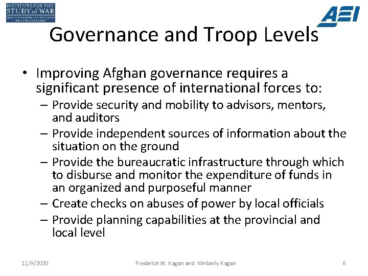 Governance and Troop Levels • Improving Afghan governance requires a significant presence of international