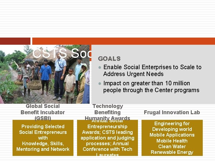 CSTS Social Impact GOALS ● Enable Social Enterprises to Scale to Address Urgent Needs