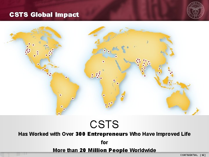 CSTS Global Impact CSTS Has Worked with Over 300 Entrepreneurs Who Have Improved Life