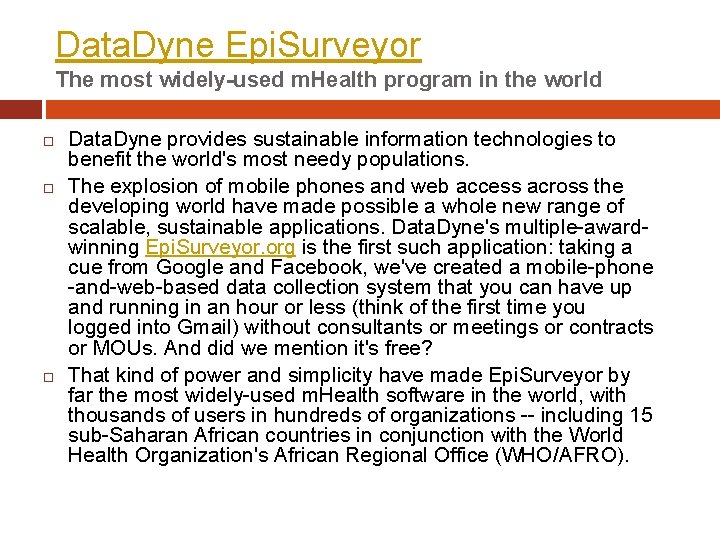 Data. Dyne Epi. Surveyor The most widely-used m. Health program in the world Data.