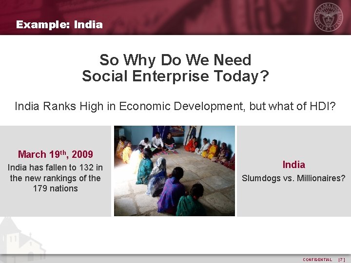 Example: India So Why Do We Need Social Enterprise Today? India Ranks High in