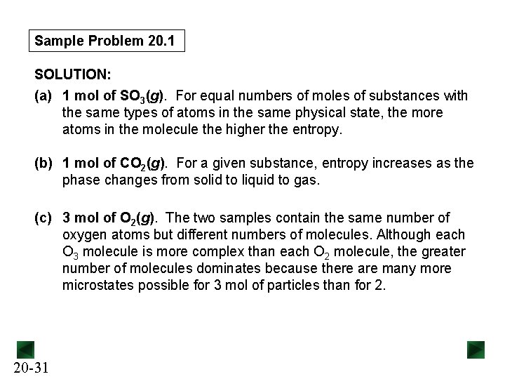 Sample Problem 20. 1 SOLUTION: (a) 1 mol of SO 3(g). For equal numbers