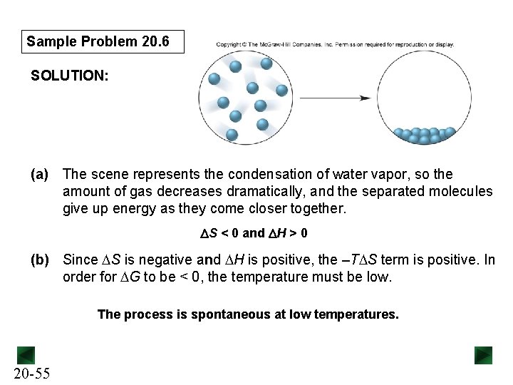 Sample Problem 20. 6 SOLUTION: (a) The scene represents the condensation of water vapor,