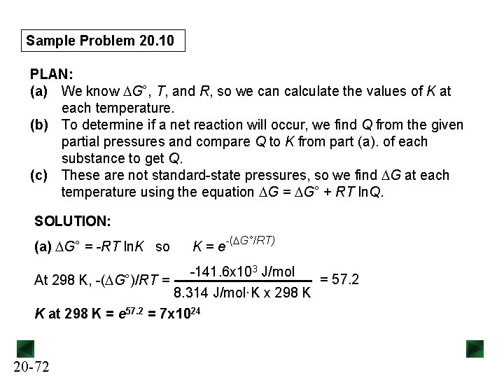 Sample Problem 20. 10 PLAN: (a) We know DG°, T, and R, so we