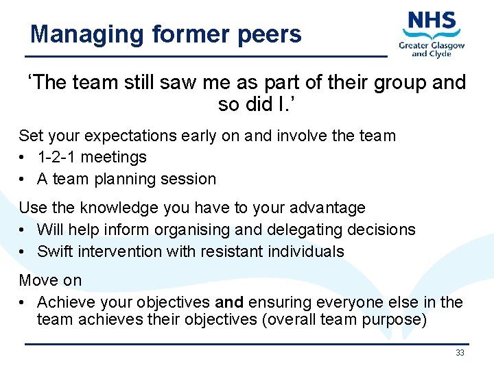 Managing former peers ‘The team still saw me as part of their group and