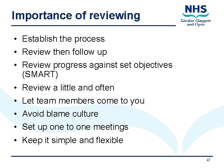 Importance of reviewing • Establish the process • Review then follow up • Review