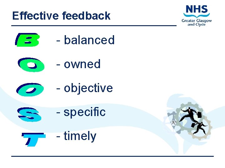 Effective feedback - balanced - owned - objective - specific - timely 11/9/2020 •