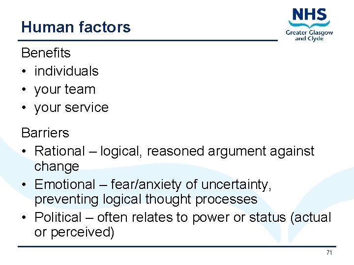 Human factors Benefits • individuals • your team • your service Barriers • Rational