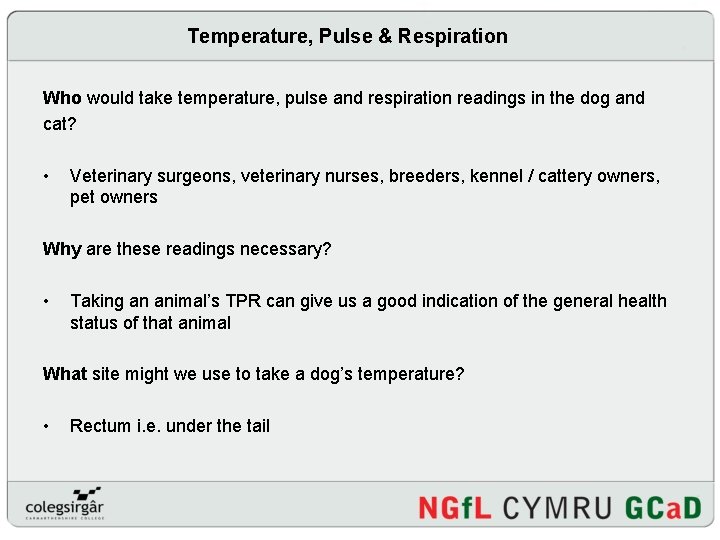 Temperature, Pulse & Respiration Who would take temperature, pulse and respiration readings in the