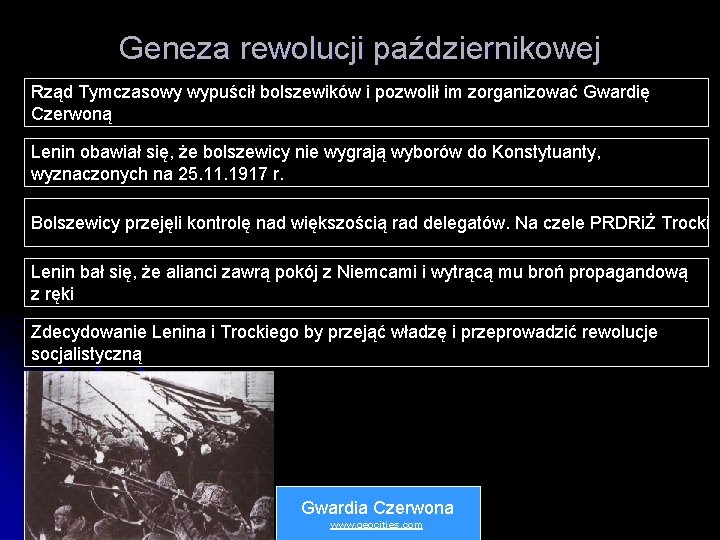 Geneza rewolucji październikowej Rząd Tymczasowy wypuścił bolszewików i pozwolił im zorganizować Gwardię Czerwoną Lenin