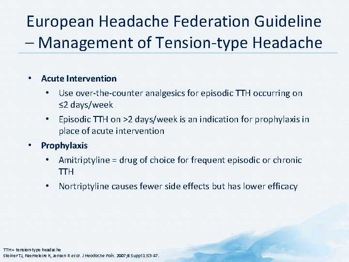 European Headache Federation Guideline – Management of Tension-type Headache • Acute Intervention • Use