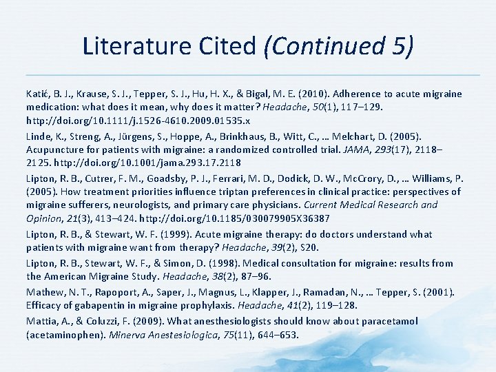 Literature Cited (Continued 5) Katić, B. J. , Krause, S. J. , Tepper, S.