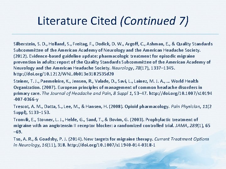 Literature Cited (Continued 7) Silberstein, S. D. , Holland, S. , Freitag, F. ,