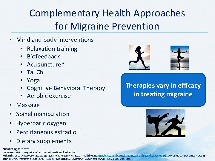 Complementary Health Approaches for Migraine Prevention • Mind and body interventions • Relaxation training