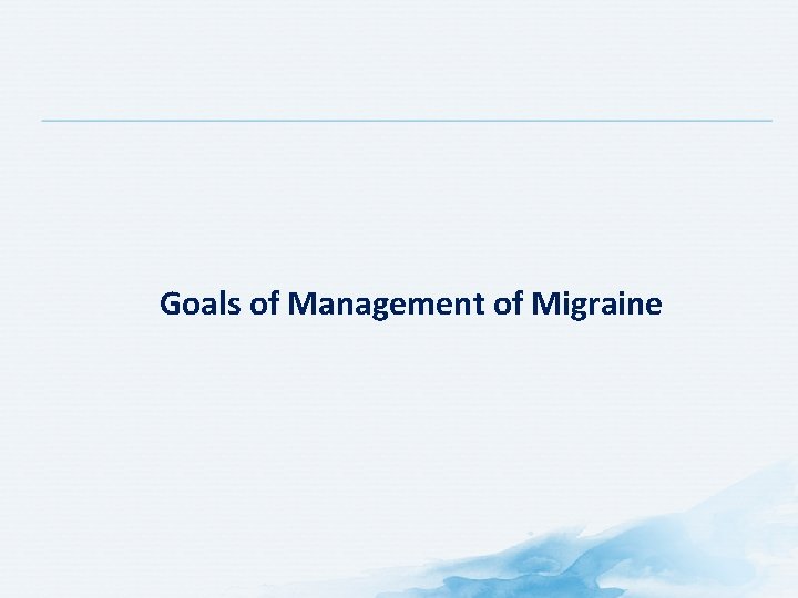 Goals of Management of Migraine 