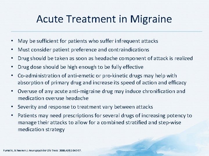 Acute Treatment in Migraine • • • May be sufficient for patients who suffer