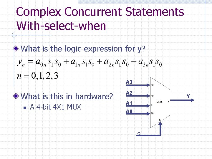 Complex Concurrent Statements With-select-when What is the logic expression for y? A 3 What